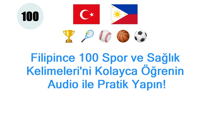 Filipince 100 Spor ve Sağlık Kelimelerini Kolayca Öğrenin: Audio ile Pratik Yapın!